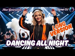 Owner DJ - Dancing All Night ( Long Version ) #eurodance #90s #remix #neweurodance #synthpop