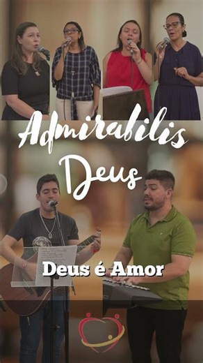 🎶 Deus é Amor | Admirabilis Deus #musica #Espiritualidade #músicacatólica