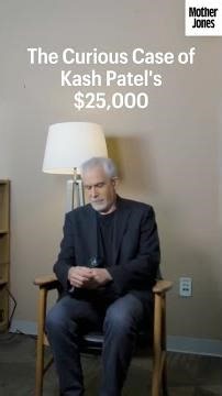 Why was Kash Patel paid $25,000?
