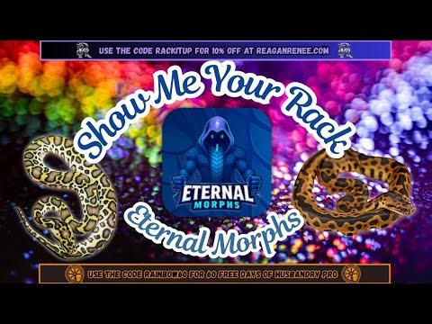 Show Me Your Rack- Ep. 37- Eternal Morphs