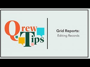 Grid Reports: Editing Records | Qrew Tip