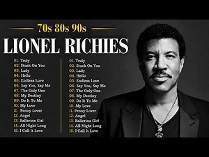 Lionel Richie Greatest Hits 2026 | Best Songs of Lionel Richie Full Album
