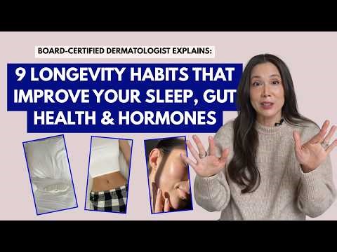 9 Longevity Hacks to Upgrade Your Sleep, Gut Health & Hormones | Dermatologist-Approved