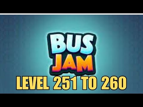 BUS JAM LEVEL 251 TO 260 SOLVED!