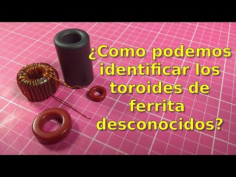 055 - HOW TO IDENTIFY UNKNOWN FERRITE TOROIDS