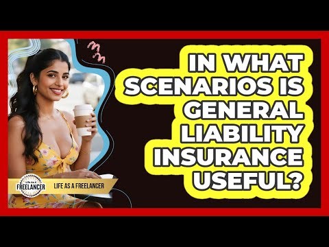 In What Scenarios Is General Liability Insurance Useful?