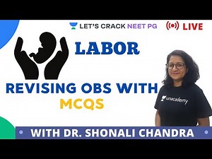 Revising Obs with MCQs - Labor | Part-1 | NEET PG 2021 | Dr. Shonali Chandra