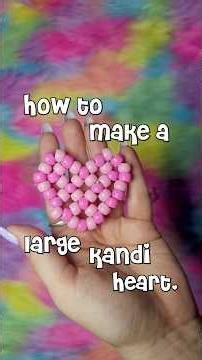 how to make a large kandi heart tutorial #kandi #diy