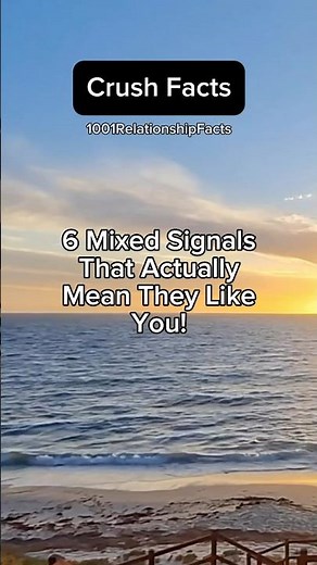 6 Confusing Things Your Crush Does When They Like You #crushfacts #dating #psychology