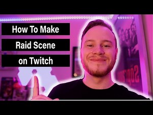 How to make a raid scene for Twitch *Easiest Way*