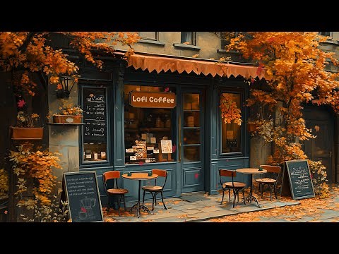Autumn Lofi Vibes🍁Cozy Cafe Shop🌻Chill Lofi Hip Hop Mix - Beats to Work/Relax/Study🍀Lofi Coffee ☕️