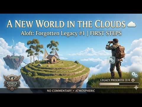 A NEW WORLD IN THE CLOUDS ☁️ | Aloft: Forgotten Legacy #1