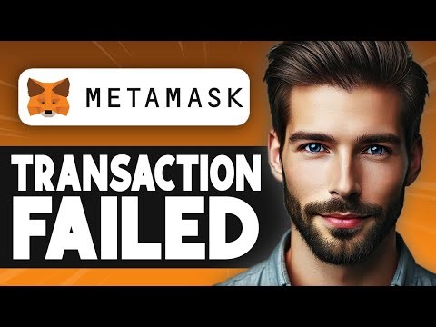 How to Fix MetaMask Transaction Failed - Easy Guide