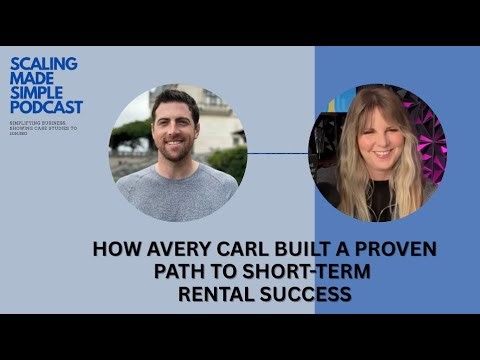 How Avery Carl Built a Proven Path to Short-Term Rental Success