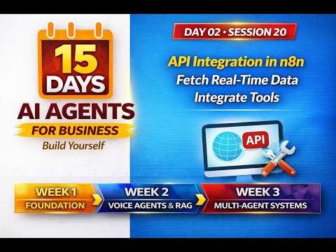 20 - API Integration in n8n ~Fetch Real-Time Data from tools | Build AI Agent with n8n | Full Course