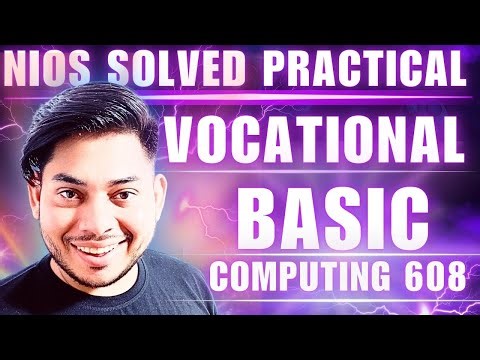 NIOS Basic Computing (608) Practical Solution 2026 | Step-by-Step Guide | NIOS Practical Exam 2025