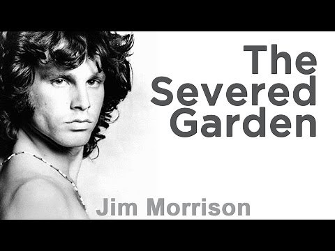 "The Severed Garden" Jim Morrison - An American Prayer 1978