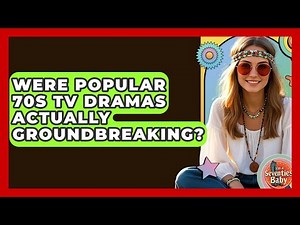 Were Popular 70s TV Dramas Actually Groundbreaking? - I'm a 70s Baby