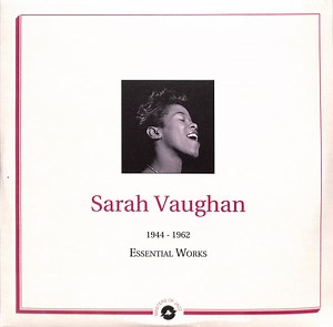 Sarah Vaughan - Essential Works 1944-1962