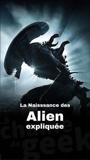 La naissance des #Alien expliquée !