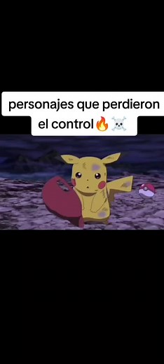 Personajes Que Perdieron el Control - Pikachu y Más
