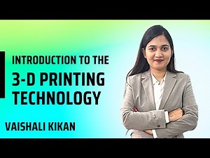 3D Printing Introduction | 3-D Printing Technique | Emerging Technology for Engineering