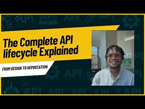 The Complete API Lifecycle Explained: From Design to Deprecation
