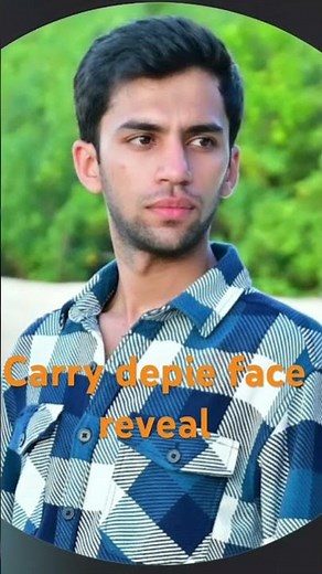 Carry depie face reveal #song