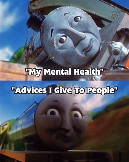 TTTE Henry Edition - "My Mental Health vs Advices I give to People". #memes #inspiration