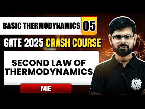 Basic Thermodynamics 05 | Second Law of Thermodynamics | Mechanical Engg. | GATE 2025 Crash Course