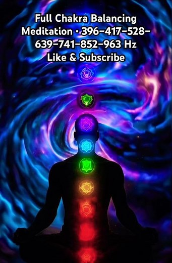 Full Chakra Balancing Meditation • 396–417–528–639–741–852–963 Hz #chakrahealing