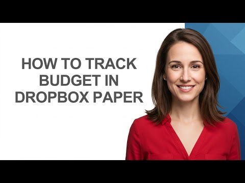 How to Track Budget In Dropbox Paper - AshleyHowTo