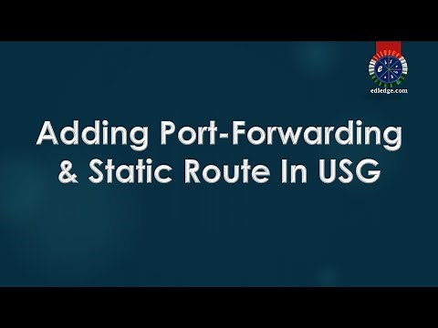 Ubiquiti Unifi USG Port Forwarding & Static Route