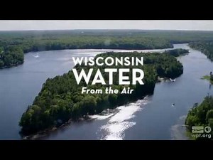 WPT Exclusive First Look: Wisconsin Water From the Air