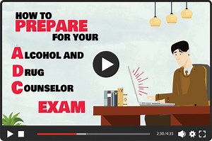 How To Prepare For the Alcohol and Drug Counselor Exam - ADC