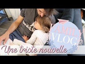 Une triste nouvelle [ WEEKLY VLOG N°7 ]