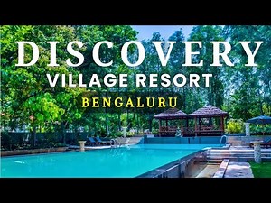 Discovery Village Kanakapura Road | Day outing resort | Resorts in Bangalore | Team Outing resorts