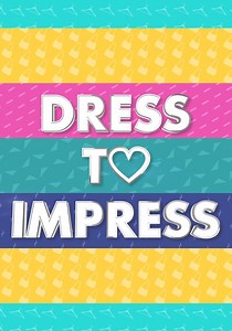 Dress to Impress - streaming tv show online