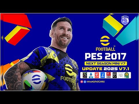 PES 2017 | Next Season 2025 Mini Patch V7.1 UPDATE