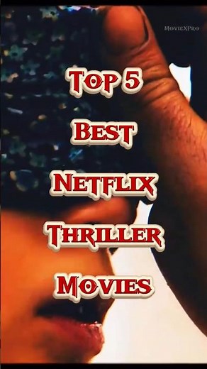 5 Best Netflix Thriller Movies You Can't Miss #shorts #netflix #thrillermovies #moviexpro #viral