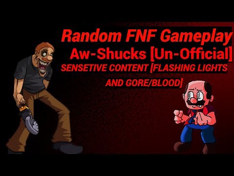 [Sensetive Content] Aw-Shucks FNF Gameplay