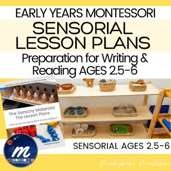 Montessori Sensorial Curriculum Lesson Plans for Early Primary (2.5-6 years)