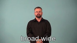 Watch how to sign 'broader' in American Sign Language.