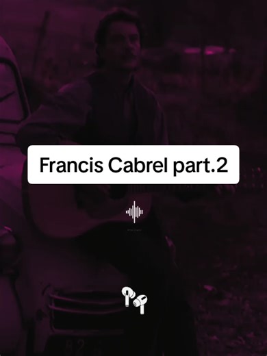 Francis Cabrel - Je t'aimais, je t'aime et je t'aimerai