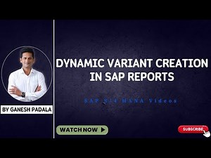 Dynamic Variant Creation in SAP Reports by Ganesh Padala ‪@saps4hana-scm‬ ‪@ganeshsapscm‬