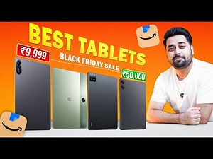 Best Tablets to Buy in Every Price Range - ₹10,000 to ₹50,000! ⚡ Amazon Black Friday Sale Deals 🤑