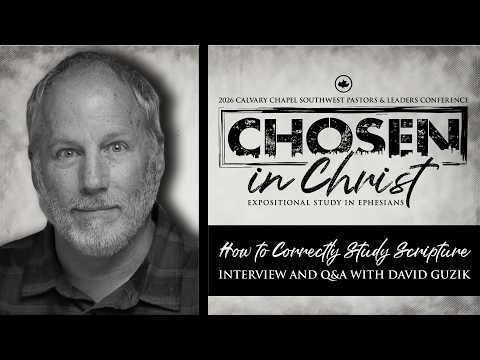 David Guzik: How to Correctly Study Scripture | Panel Discussion