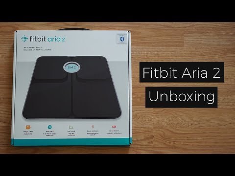 Fitbit Aria 2 Unboxing
