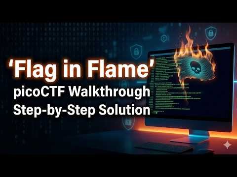 Flag in Flame picoCTF Walkthrough | Step-by-Step Solution
