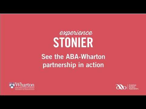 See the ABA-Wharton partnership in action at Stonier